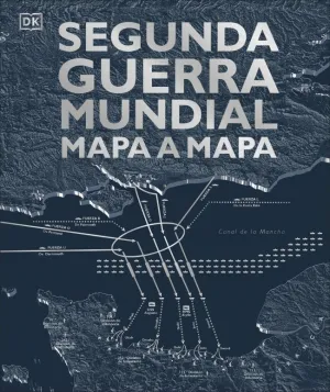 SEGUNDA GUERRA MUNDIAL MAPA A MAPA