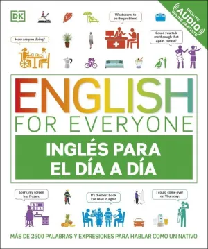 ENGLISH FOR EVERYONE - INGLÉS PARA EL DÍA A DÍA ENGLISH FOR EVERYONE - INGLÉS PARA EL DÍA A DÍA