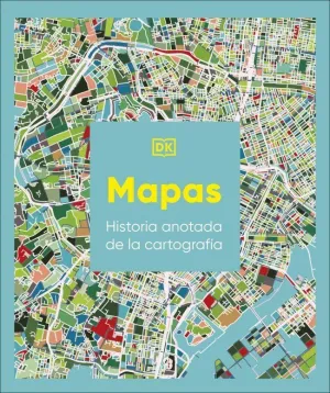 MAPAS: HISTORIA ILUSTRADA DE LA CARTOGRAFÍA