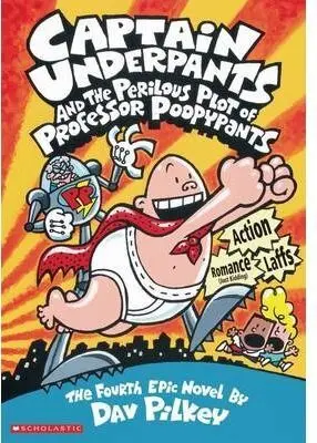 Captain Underpants And The Perilous Plot Of Professor Poopypants