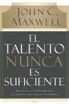 EL TALENTO NUNCA ES SUFICIENTE
