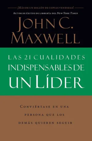 LAS 21 CUALIDADES INDISPENSABLES DE UN LÍDER
