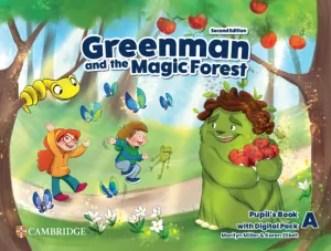 GREENMAN AND THE MAGIC FOREST SECOND EDITION. PUPILS BOOK WITH DIGITAL PACK LEVE