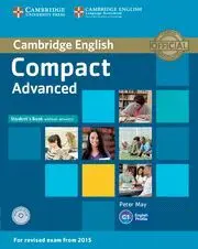 COMPACT ADVANCED STUDENT'S BOOK WITHOUT ANSWERS WITH CD-ROM COMPACT ADVANCED STUDENT'S BOOK WITHOUT ANSWERS WITH CD-ROM