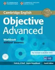 OBJECTIVE ADVANCED WORKBOOK WITHOUT ANSWERS WITH AUDIO CD 4TH EDITION OBJECTIVE ADVANCED WORKBOOK WITHOUT ANSWERS WITH AUDIO CD 4TH EDITION