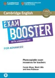 CAMBRIDGE ENGLISH EXAM BOOSTERS. BOOSTER FOR ADVANCED WITH ANSWER. KEY WITH AUDI CAMBRIDGE ENGLISH EXAM BOOSTERS. BOOSTER FOR ADVANCED WITH ANSWER. KEY WITH AUDI