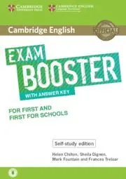 CAMBRIDGE ENGLISH BOOSTER WITH ANSWER KEY FOR FIRST AND FIRST FOR SCHOOLS - SELF CAMBRIDGE ENGLISH BOOSTER WITH ANSWER KEY FOR FIRST AND FIRST FOR SCHOOLS - SELF