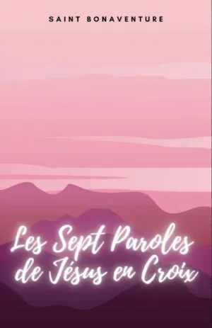 LES SEPT PAROLES DE JÉSUS EN CROIX