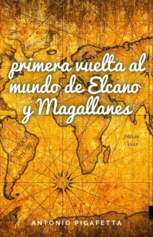 LA PRIMERA VUELTA AL MUNDO DE ELCANO Y MAGALLANES