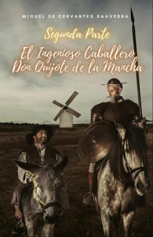 EL INGENIOSO CABALLERO DON QUIJOTE DE LA MANCHA