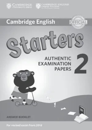 CAMBRIDGE ENGLISH YOUNG LEARNERS 2 FOR REVISED EXAM FROM 2018 STARTERS ANSWER BO