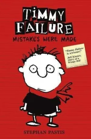 TIMMY FAILURE: MISTAKES WERE MADE