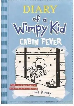 DIARY OF A WIMPY KID: CABIN FEVER #6 DIARY OF A WIMPY KID: CABIN FEVER #6