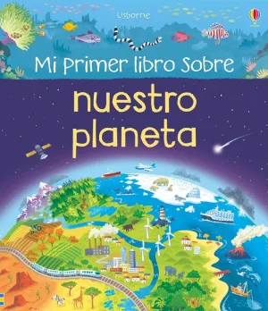 Mi Primer Libro Sobre nuestro Planeta