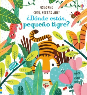 DONDE ESTAS PEQUEÑO TIGRE