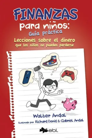FINANZAS PARA NIÑOS: GUÍA PRÁCTICA