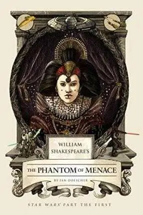 WILLIAM SHAKESPEARE'S THE PHANTOM OF MENACE