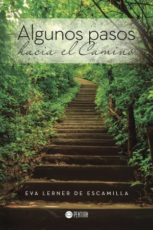 ALGUNOS PASOS HACIA EL CAMINO