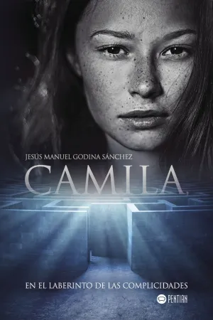 CAMILA EN EL LABERINTO DE LAS COMPLICIDADES