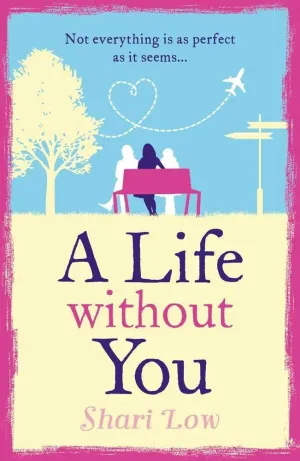 A LIFE WITHOUT YOU