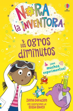 NORA LA INVENTORA Y LOS OGROS DIMINUTOS NORA LA INVENTORA Y LOS OGROS DIMINUTOS