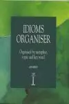 IDIOMS ORGANISER. ORGANISED BY METAPHOR, TOPIC AND KEY WORD.