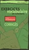 CORRIGE. EXERCICES DE VOCABULAIRE EN CONTEXTE