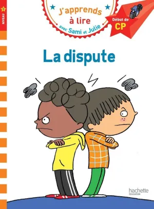 Sami Et Julie Cp Niveau 1 la Dispute (J'apprends Avec Sami Et Julie)