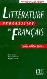 NIVEAU INTERMEDIAIRE. LITTERATURE PROGRESSIVE DU FRANÇAIS. AVEC 600 AC