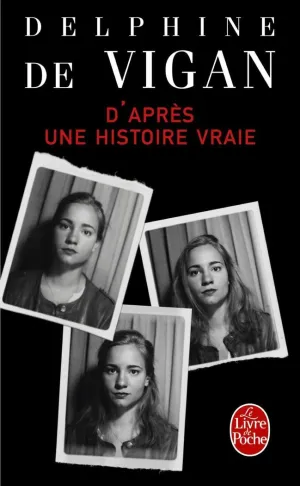 D'APRES UNE HISTOIRE VRAIE D'APRES UNE HISTOIRE VRAIE