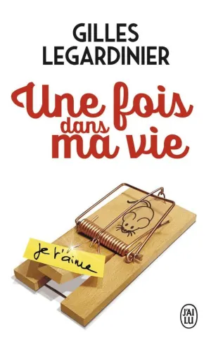 UNE FOIS DANS MA VIE
