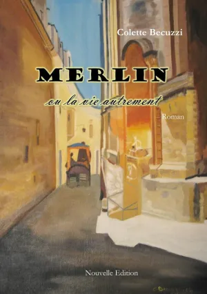 Merlin Ou la Vie Autrement