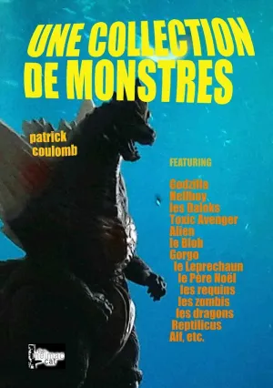 UNE COLLECTION DE MONSTRES