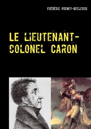 Le Lieutenant-Colonel Caron