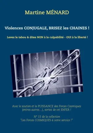 VIOLENCES CONJUGALE, BRISEZ LES CHAÎNES !