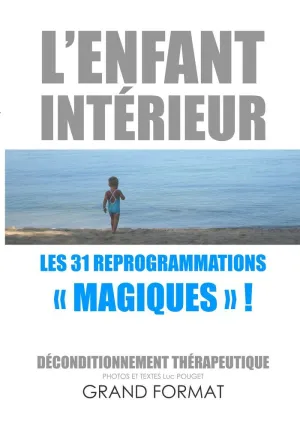 L'ENFANT INTÉRIEUR, LES 31 REPROGRAMMATIONS 