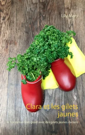 CLARA ET LES GILETS JAUNES