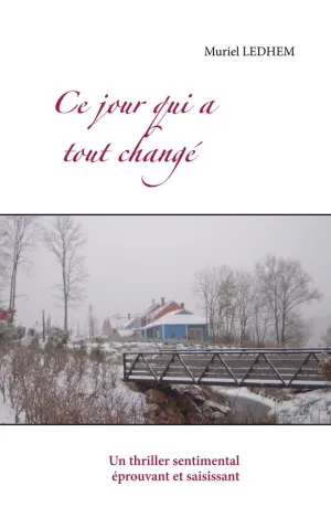 CE JOUR QUI A TOUT CHANGÉ