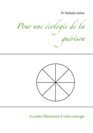 POUR UNE ÉCOLOGIE DE LA GUÉRISON