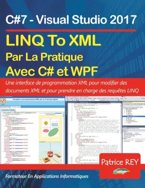 LINQ TO XML EN PRATIQUE AVEC C#7 ET WPF
