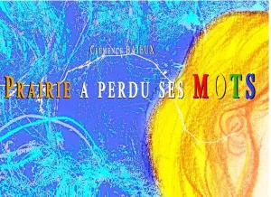 Prairie a Perdu Ses Mots