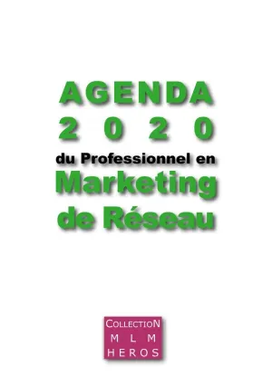 AGENDA 2020 DU PROFESSIONNEL EN MARKETING DE RÉSEAU
