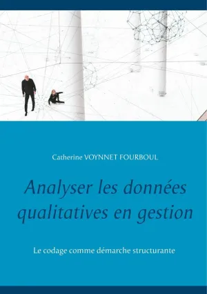 ANALYSER LES DONNÉES QUALITATIVES EN GESTION