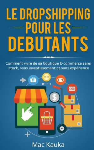 LE DROPSHIPPING POUR LES DÉBUTANTS