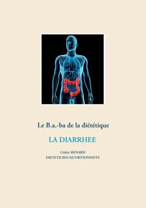 LE B.A.-BA DE LA DIÉTÉTIQUE POUR LA DIARRHÉE