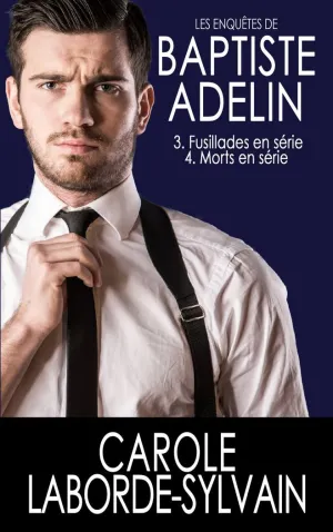 LES ENQUÊTES DE BAPTISTE ADELIN