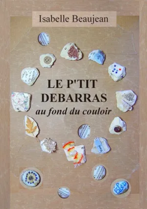 LE P'TIT DÉBARRAS AU FOND DU COULOIR