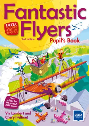 Fantastic Flyers 2Nd Edition Pupil's Book