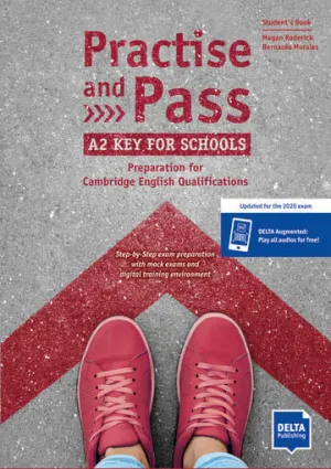 PRACTISE AND PASS A2 KEY FOR SCHOOLS (REVISED 2020 EXAM)