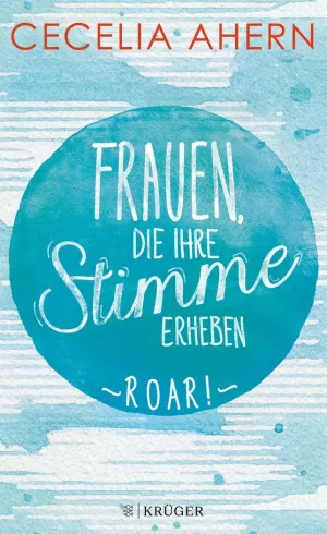 FRAUEN, DIE IHRE STIMME ERHEBEN. ROAR